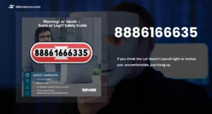 8886166635 Warning: Scam or Legit? Full Safety Guide