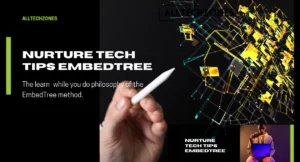 Nurture Tech Tips EmbedTree